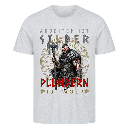 Plündern ist Gold T-Shirt