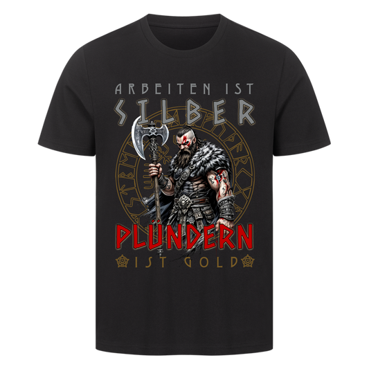Plündern ist Gold T-Shirt