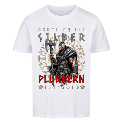 Plündern ist Gold T-Shirt