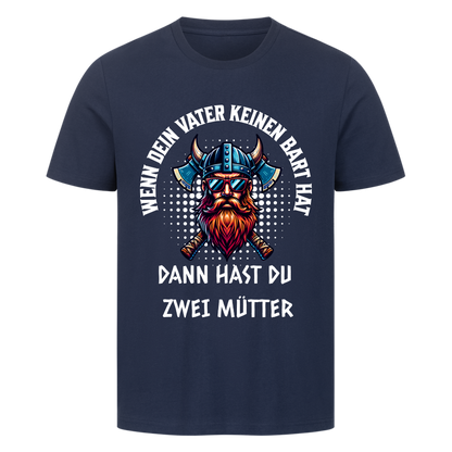 Wenn dein Vater keinen Bart hat T-Shirt
