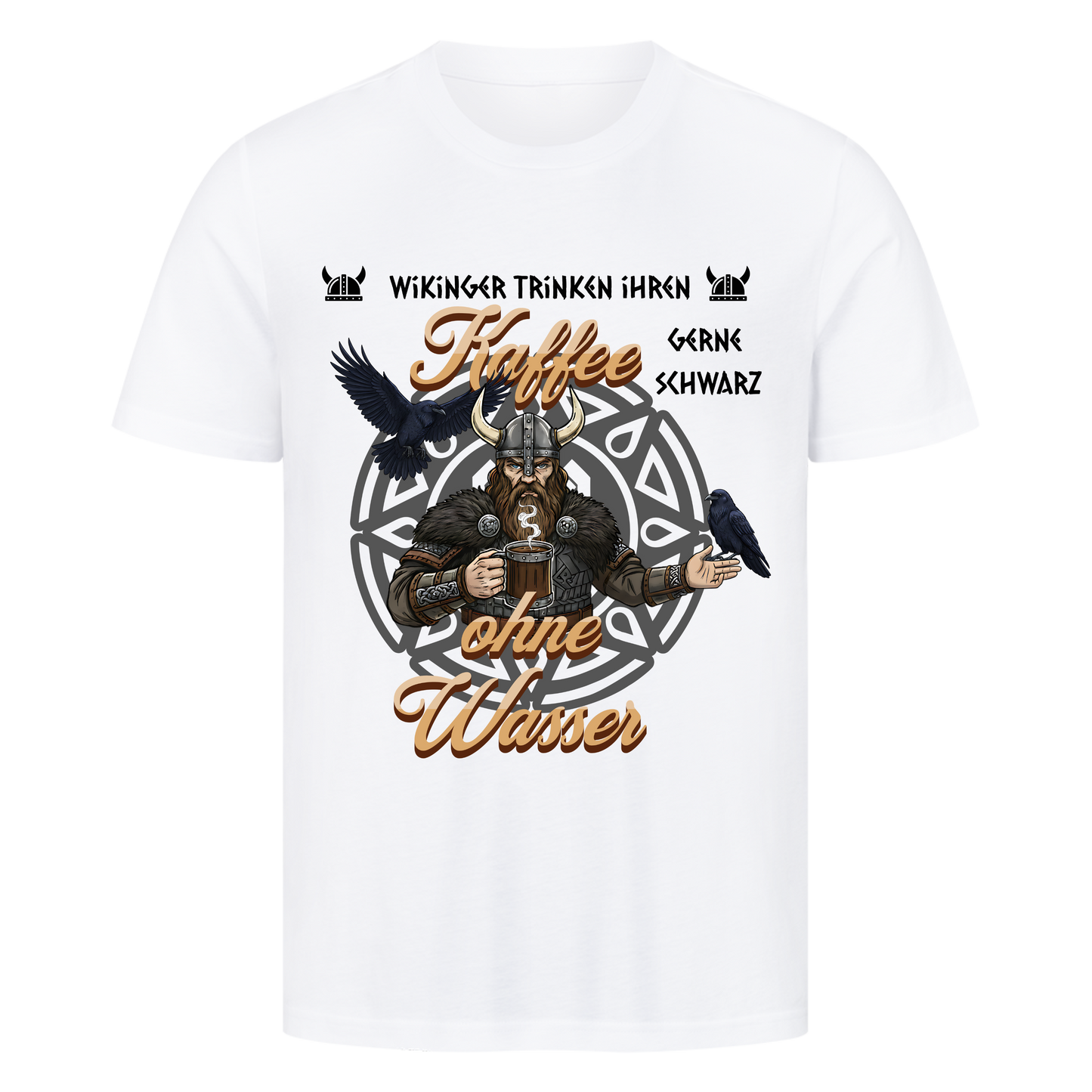 Wikinger trinken ihren Kaffee schwarz T-Shirt